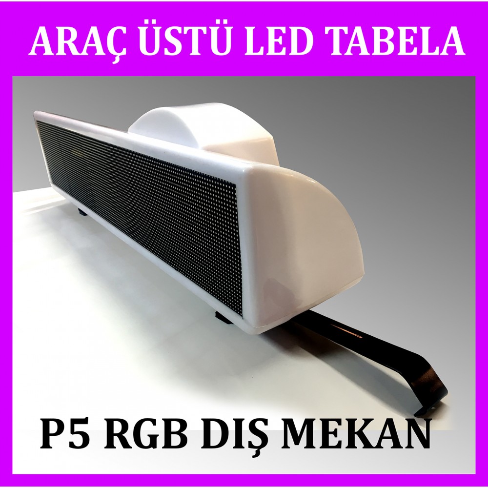 ARAÇ ÜSTÜ LED TABELA 